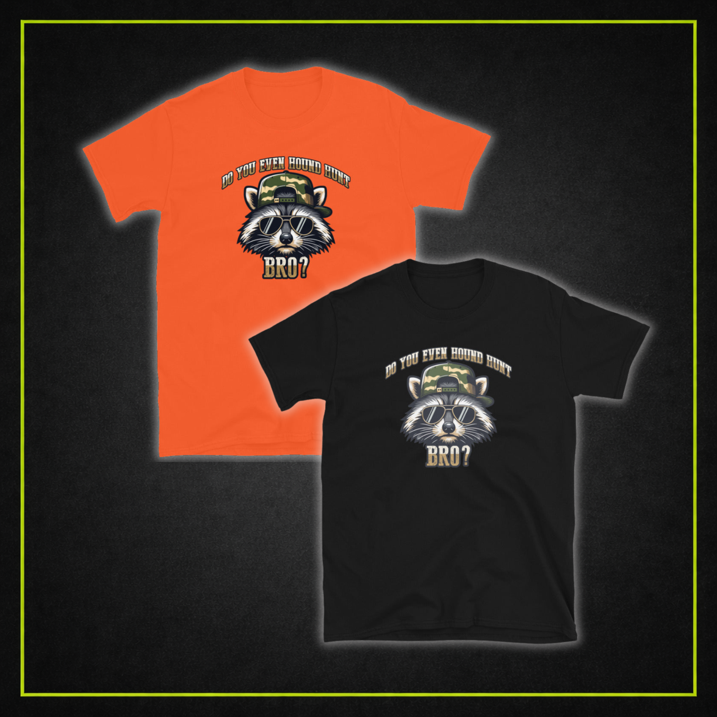 Do You Even Hound Hunt Bro?